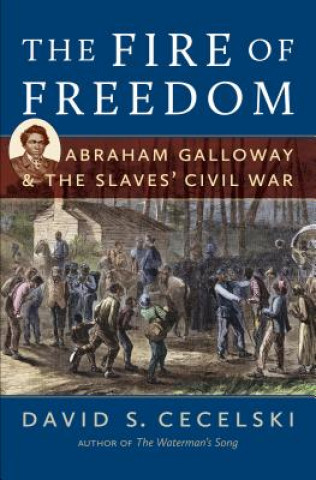 Libro Fire of Freedom David S. Cecelski