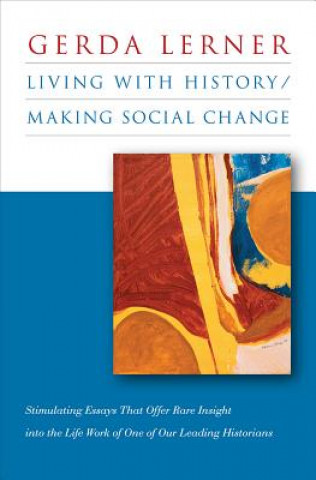 Livre Living with History / Making Social Change Lerner