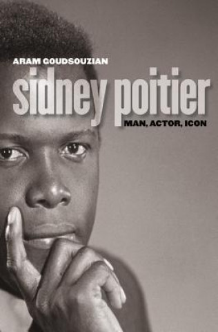 Knjiga Sidney Poitier Aram Goudsouzian