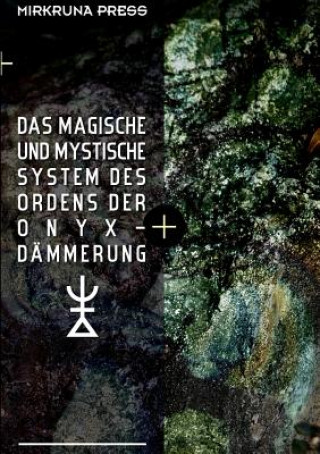 Buch Magische Und Mystische System Des Ordens Der Onyx-Dammerung Alexander Van Verde