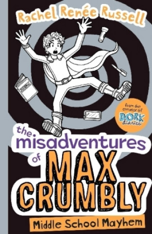 Kniha Misadventures of Max Crumbly 2 RACHEL RENEE RUSSELL
