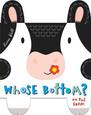 Knjiga Whose Bottom? On the Farm KAREN WALL
