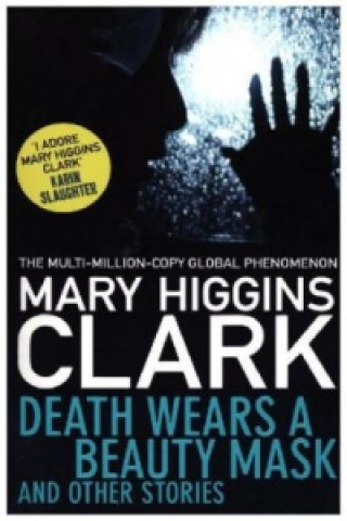 Kniha Death Wears a Beauty Mask and Other Stories Mary Higgins Clark