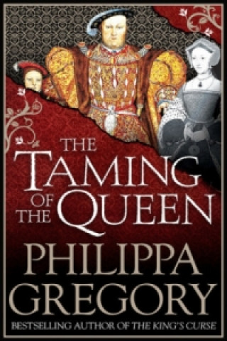 Kniha Taming of the Queen Philippa Gregory