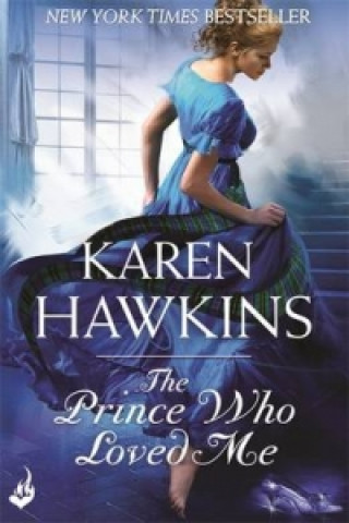 Kniha Prince Who Loved Me: Princes of Oxenburg 1 Karen Hawkins