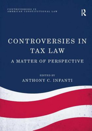 Könyv Controversies in Tax Law Anthony C. Infanti