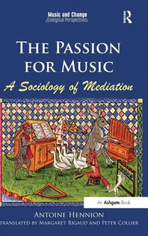 Livre Passion for Music: A Sociology of Mediation Dr. Antoine Hennion