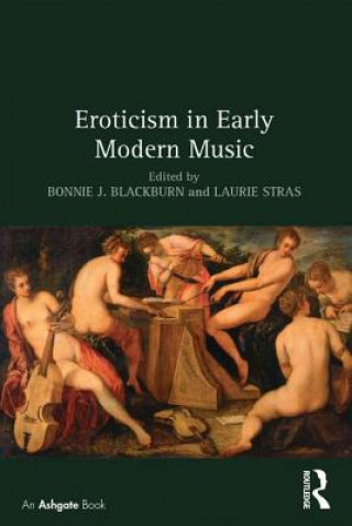 Buch Eroticism in Early Modern Music Bonnie J. Blackburn