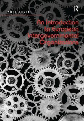 Kniha Introduction to European Intergovernmental Organizations Marc Cogen