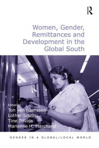 Carte Women, Gender, Remittances and Development in the Global South Ton van Naerssen