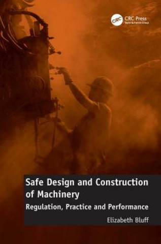 Kniha Safe Design and Construction of Machinery Elizabeth Bluff