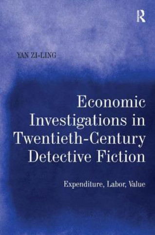 Książka Economic Investigations in Twentieth-Century Detective Fiction Zi-Ling Yan