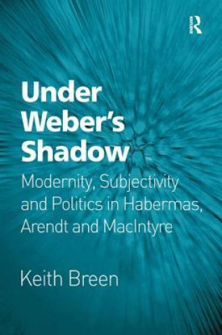 Книга Under Weber's Shadow Keith Breen