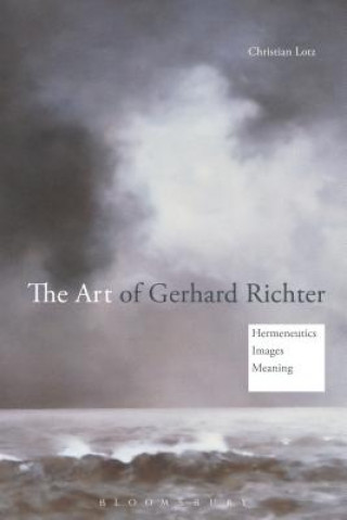 Kniha Art of Gerhard Richter Christian Lotz