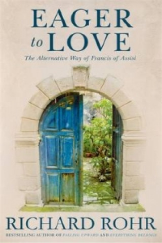 Carte Eager to Love Richard Rohr