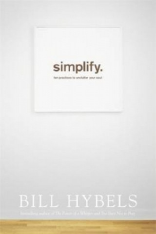 Kniha Simplify Bill Hybels