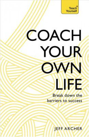 Book Coach Your Own Life Jeff Archer