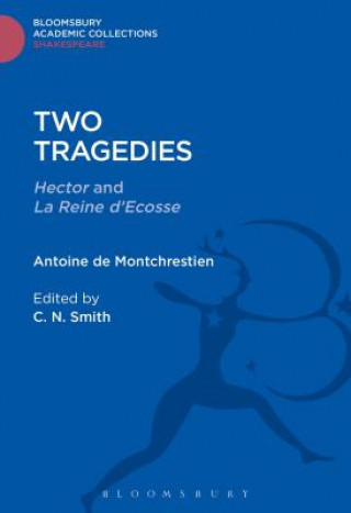 Livre Two Tragedies MONTCHRESTIEN ANTOIN