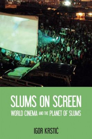 Knjiga Slums on Screen KRSTIC  IGOR