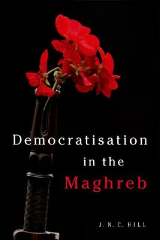 Buch Democratisation in the Maghreb HILL JONATHAN