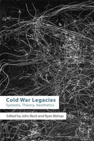 Knjiga Cold War Legacies BECK  JOHN AND BISHO