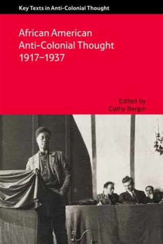 Book African American Anti-Colonial Thought 1917-1937 BERGIN  CATHY