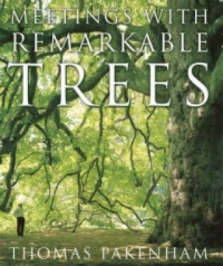 Kniha Meetings With Remarkable Trees Thomas Pakenham