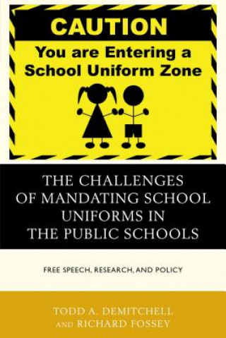 Książka Challenges of Mandating School Uniforms in the Public Schools Richard Fossey