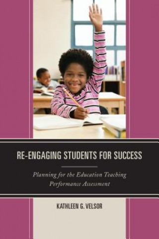 Livre Re-Engaging Students for Success Kathleen G. Velsor