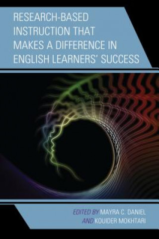 Kniha Research-Based Instruction that Makes a Difference in English Learners' Success Daniel