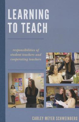 Könyv Learning to Teach Carley Meyer Schweinberg