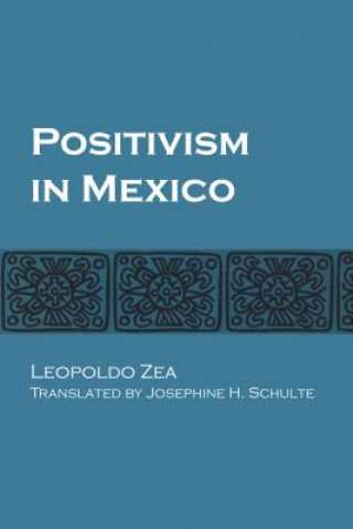 Książka Positivism in Mexico Leopoldo Zea