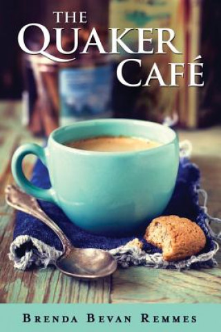 Carte Quaker Cafe, The BRENDA BEVAN REMMES