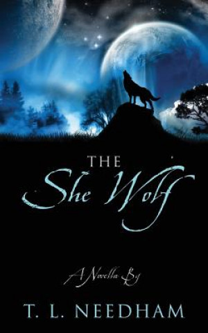 Knjiga She Wolf T L Needham