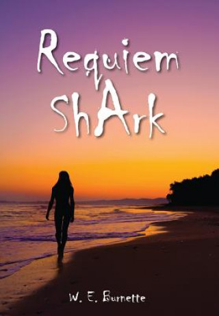 Kniha Requiem Shark W E Burnette