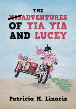 Book Misadventures of Yia Yia and Lucey Patricia M Linaris