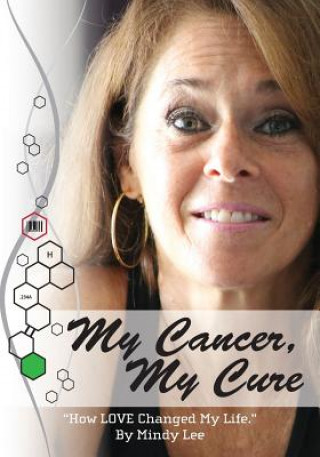 Kniha My Cancer, My Cure Mindy Lee