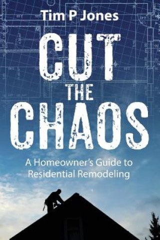 Book Cut The Chaos Tim P Jones