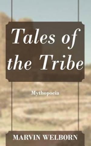 Könyv Tales of the Tribe Marvin Welborn