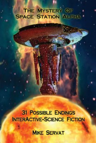 Knjiga Mystery of Space Station Alpha Mike Servat