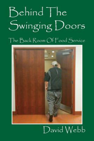 Kniha Behind The Swinging Doors David (Leeds Metropolitan University) Webb