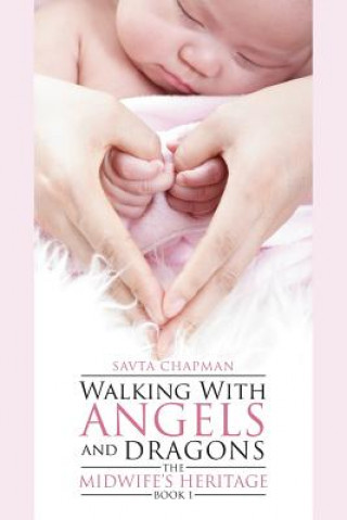 Kniha Walking With Angels and Dragons Savta Chapman