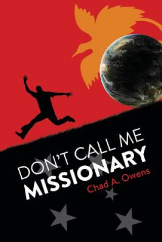 Carte Don't Call Me Missionary Chad a Owens