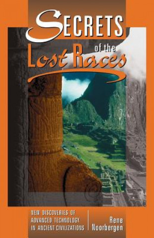 Book Secrets of the Lost Races Rene Noorbergen