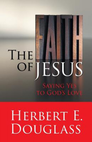 Βιβλίο Faith of Jesus Herbert E Douglass