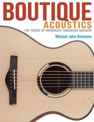 Książka Boutique Acoustics Michael John Simmons