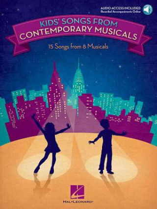 Kniha Kids' Songs From Contemporary Musicals (Book/Online Audio) Hal Leonard Publishing Corporation