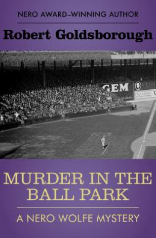 Carte Murder in the Ball Park Robert Goldsborough