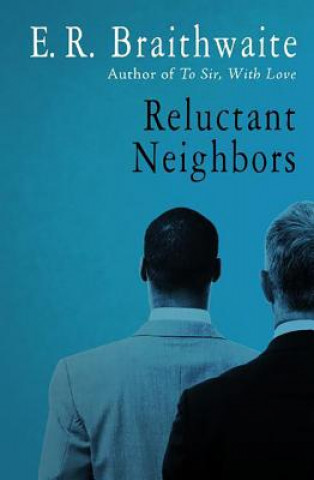 Kniha Reluctant Neighbors E R Braithwaite