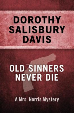 Kniha Old Sinners Never Die Dorothy Salisbury Davis